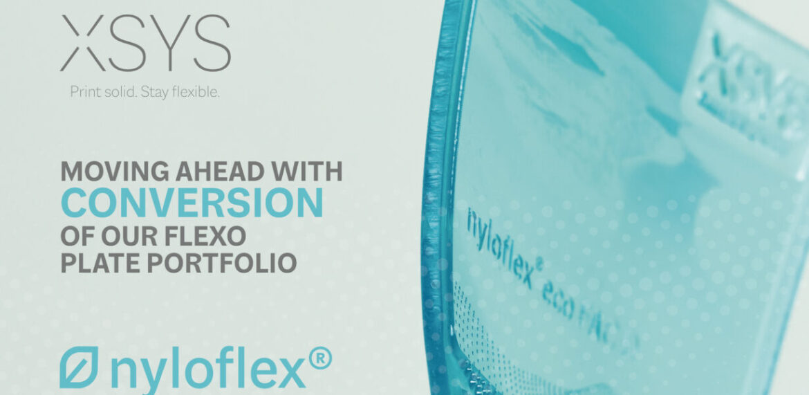 XSYS moves ahead with conversion of flexo plate portfolio to nyloflex® eco series