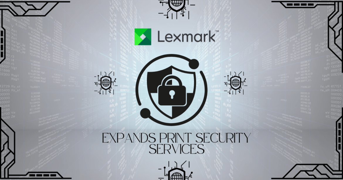 Lexmark Expands Print Security Services