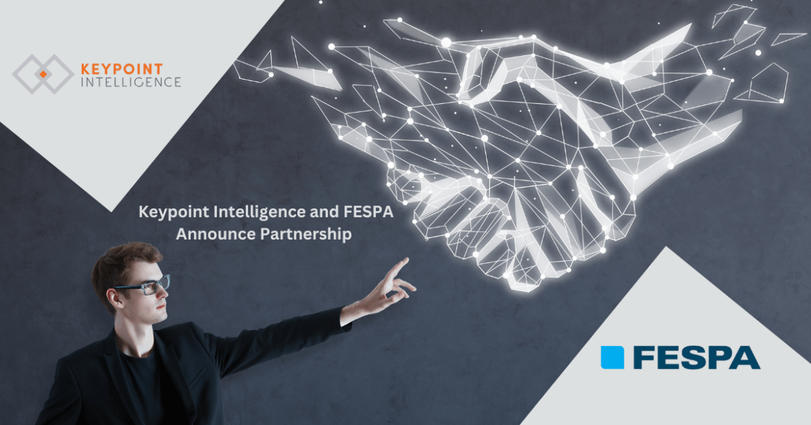 Keypoint Intelligence and FESPA Announce Thought Leadership Partnership to Deliver Insights on Global Print Industry Trends