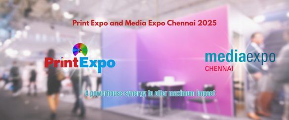 Print Expo and Media Expo Chennai 2025: