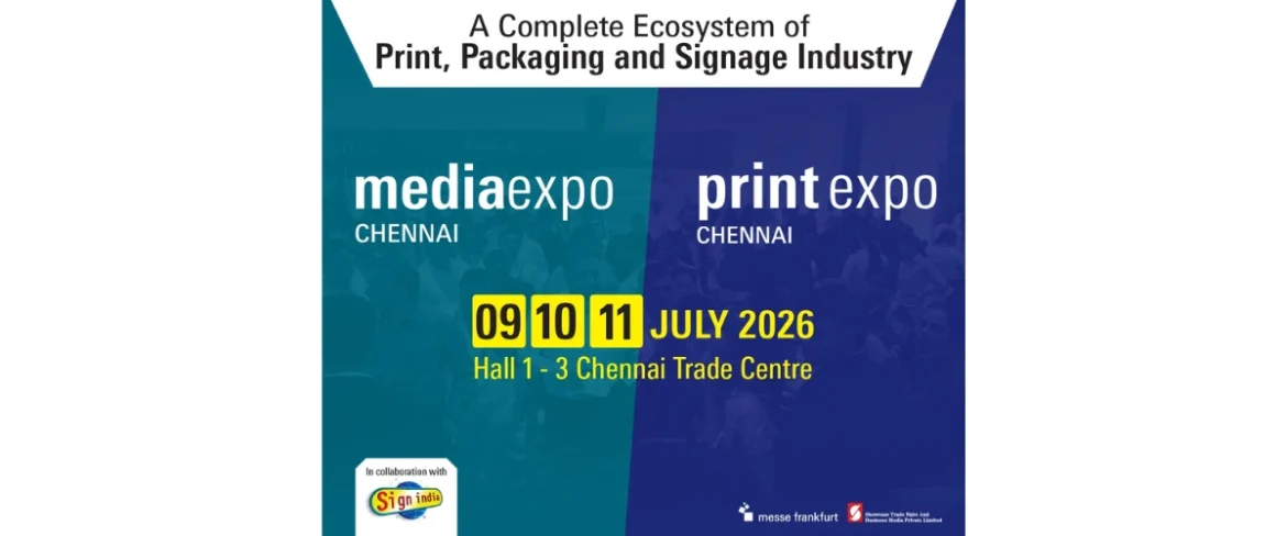 Media and Print Expo Chennai 09 – 11 July 2026