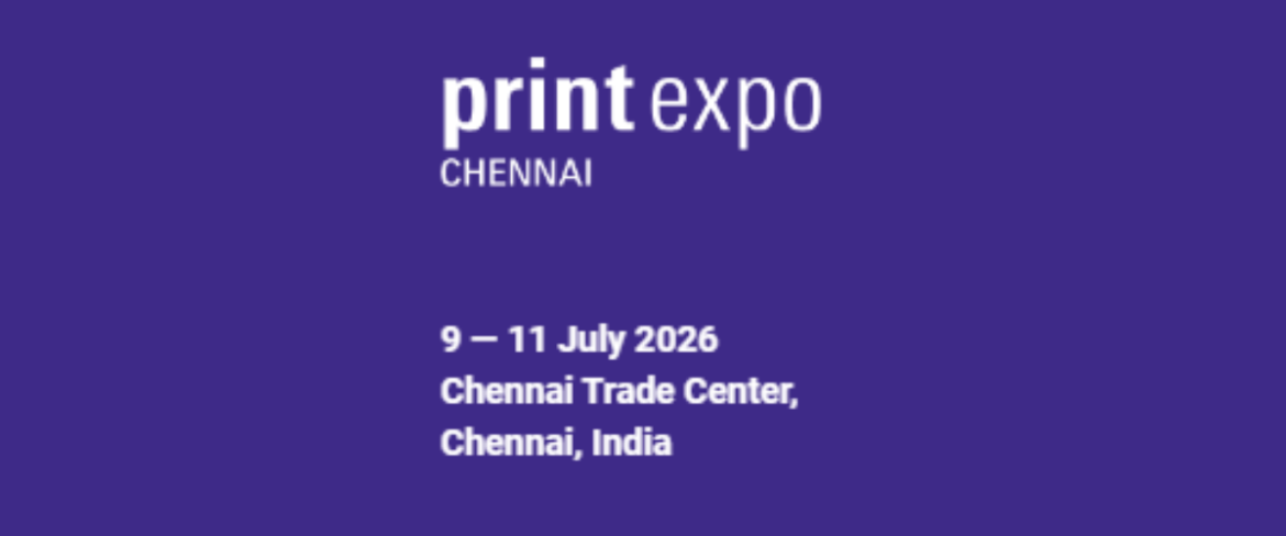 PrintExpo 2026 Set to Drive Growth and Innovation Across South India’s Print Industry